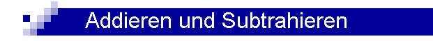 Addieren und Subtrahieren