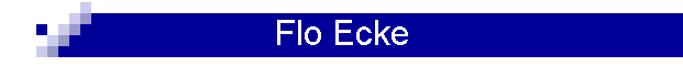 Flo Ecke