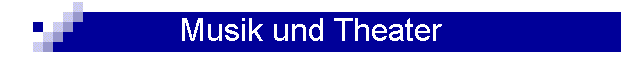 Musik und Theater